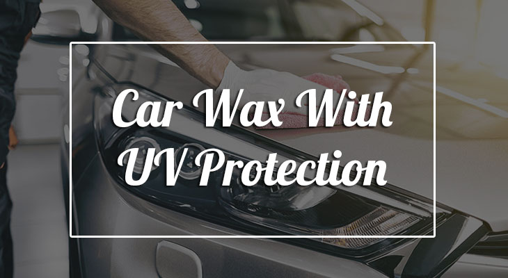 car wax with uv protection longest lasting car wax